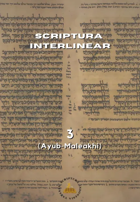 Scriptura - Interlinear 3 (Ayub - Maleakhi)