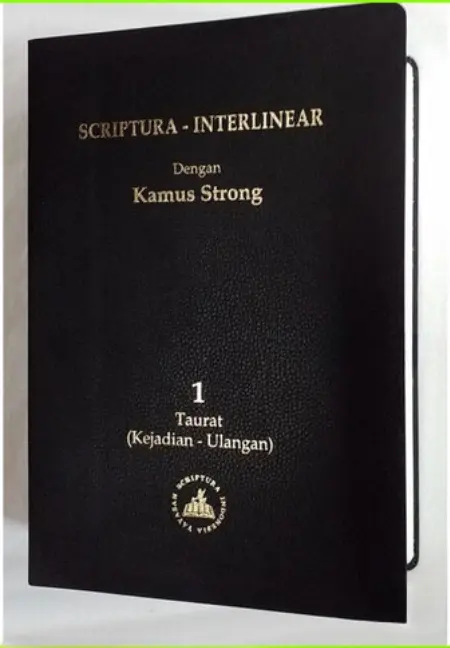 Scriptura - Interlinear 1 Taurat Dengan Kamus Strong (Kejadian - Ulangan)